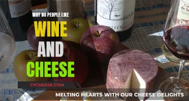Wine and Cheese: A Cultural Pairing of Taste