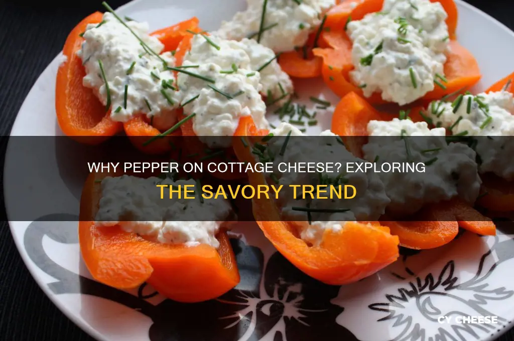 why do people put pepper on cottage cheese