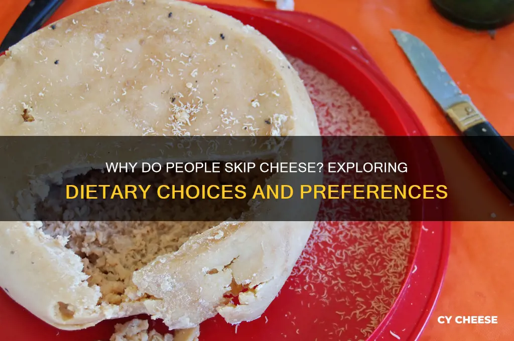 why do people skip cheese