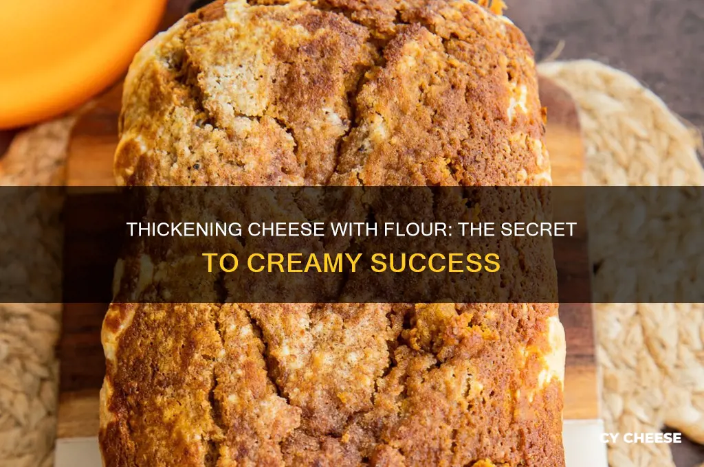why do people use flour to thicken cheese
