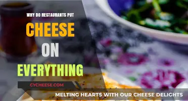 Cheese: The Restaurant's Secret Weapon?
