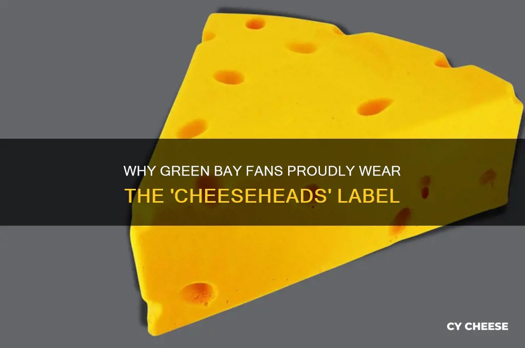 why do they call green bay cheese heads
