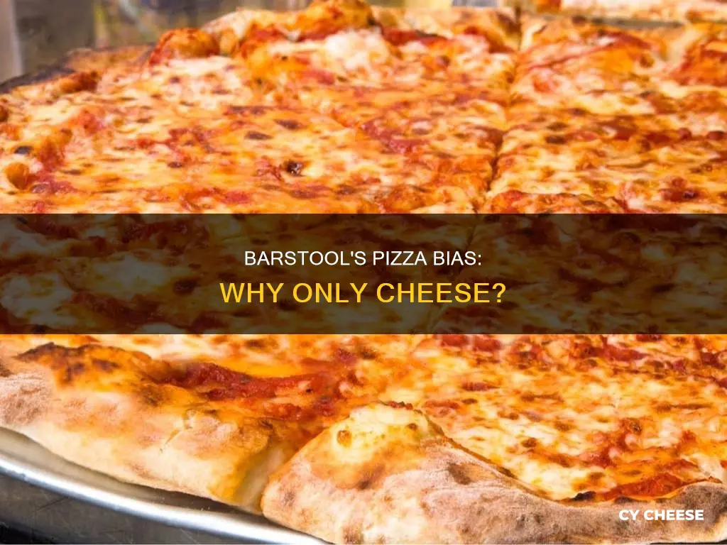 why do they only review cheese pizza on barstool