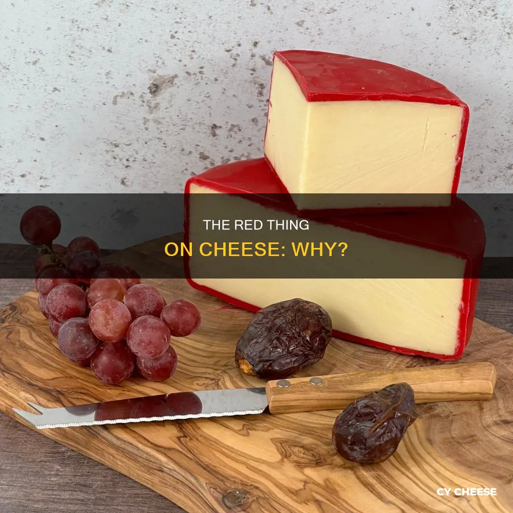 why do they put the red thing on cheese