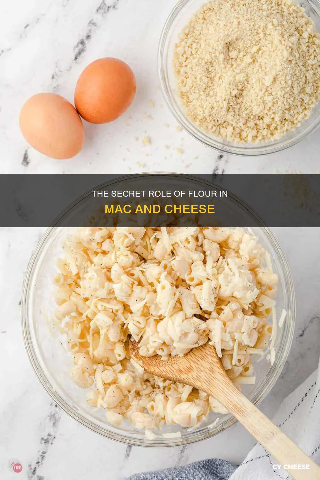 why do you need flour in macaroni and cheese