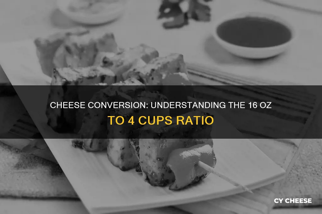 why does 16 oz of cheese is 4 cups