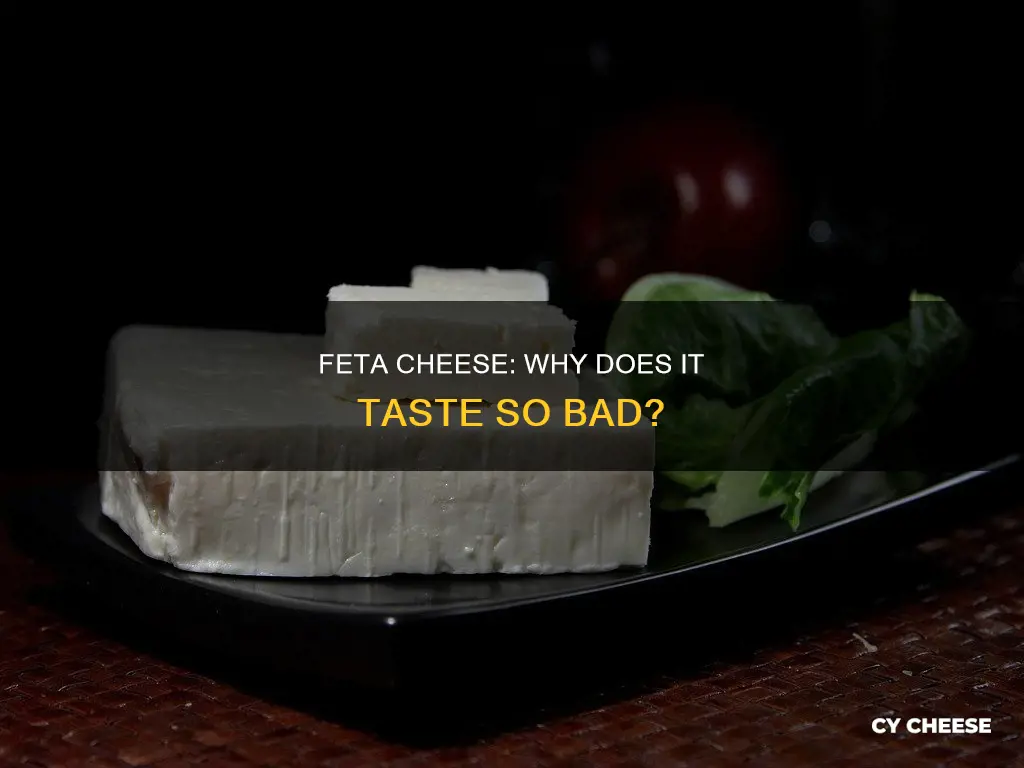 why does feta cheese taste so bad