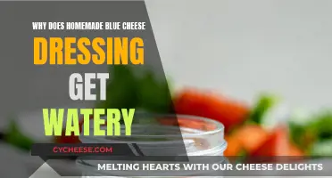 Blue Cheese Dressing: Why Does Homemade Get Watery?