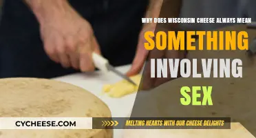 Wisconsin Cheese and Sex: Unraveling the Unexpected Cultural Connection
