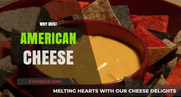 Why Dust American Cheese: Unveiling the Surprising Culinary Secret