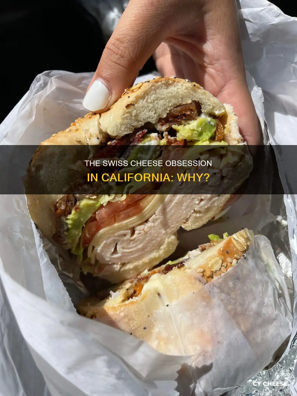 why is cali obsessed with swiss cheese