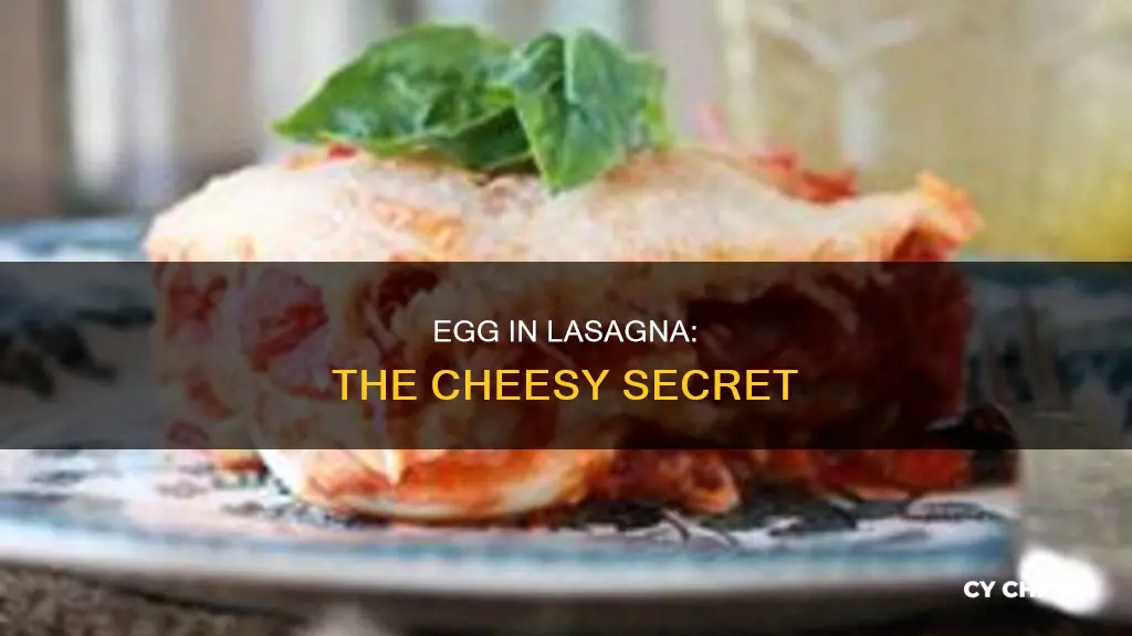 why is egg put in cheese for lasagna