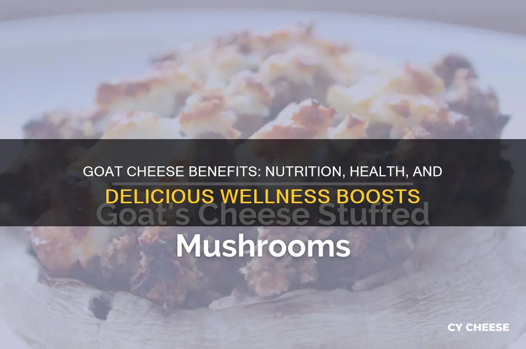 why is goats cheese good for you