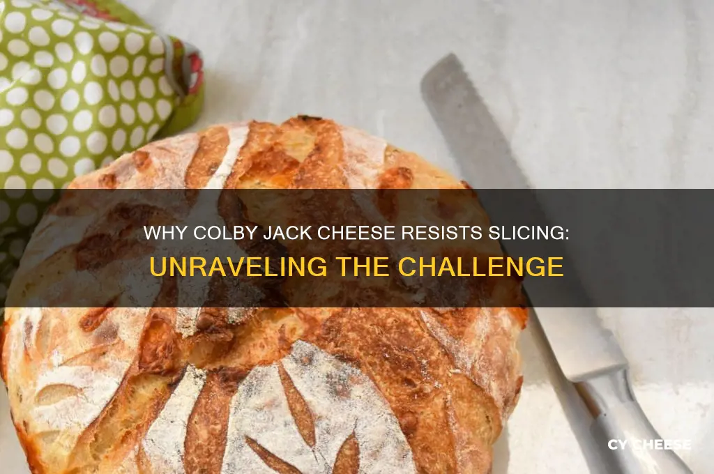why is it hard to slice colby jack cheese