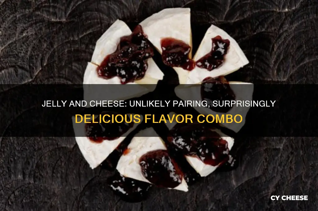 why is jelly and cheese good