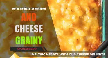 Stovetop Mac and Cheese: Grainy, Why?