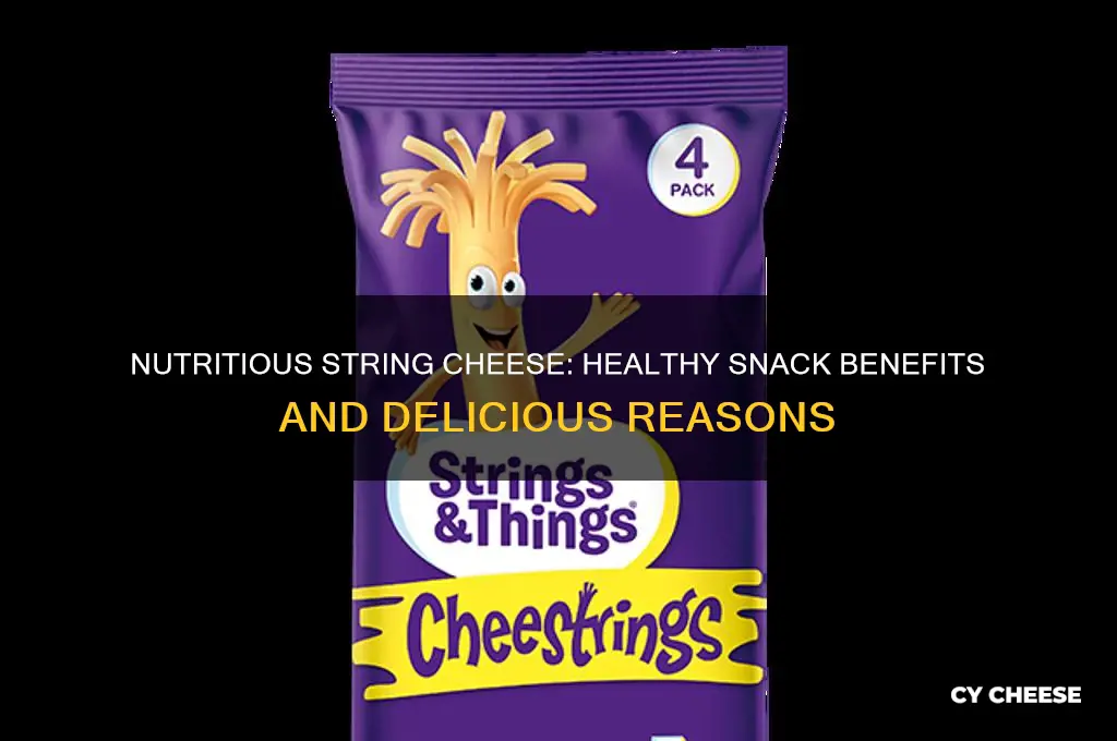 why is string cheese good for you