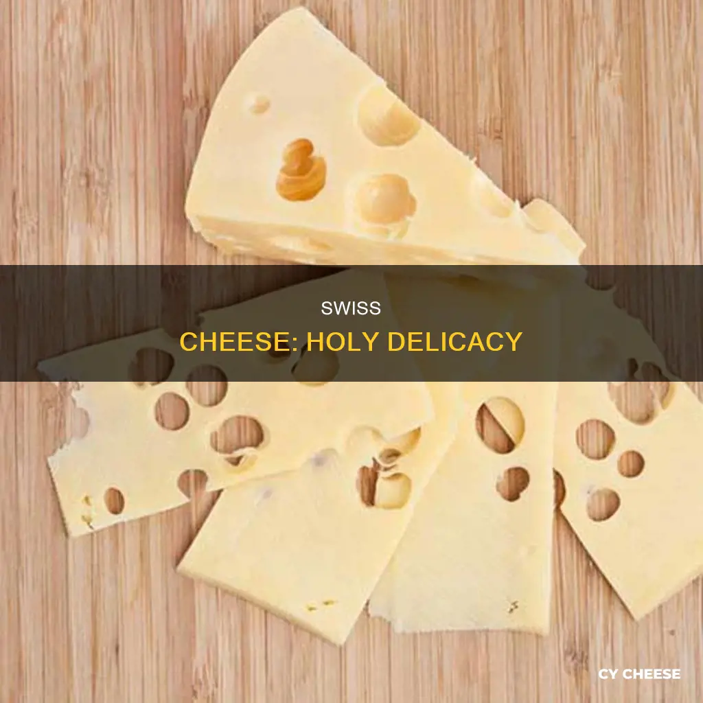 why is swiss cheese holy