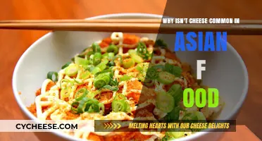 Why Cheese Rarely Stars in Traditional Asian Cuisine: Exploring the Reasons