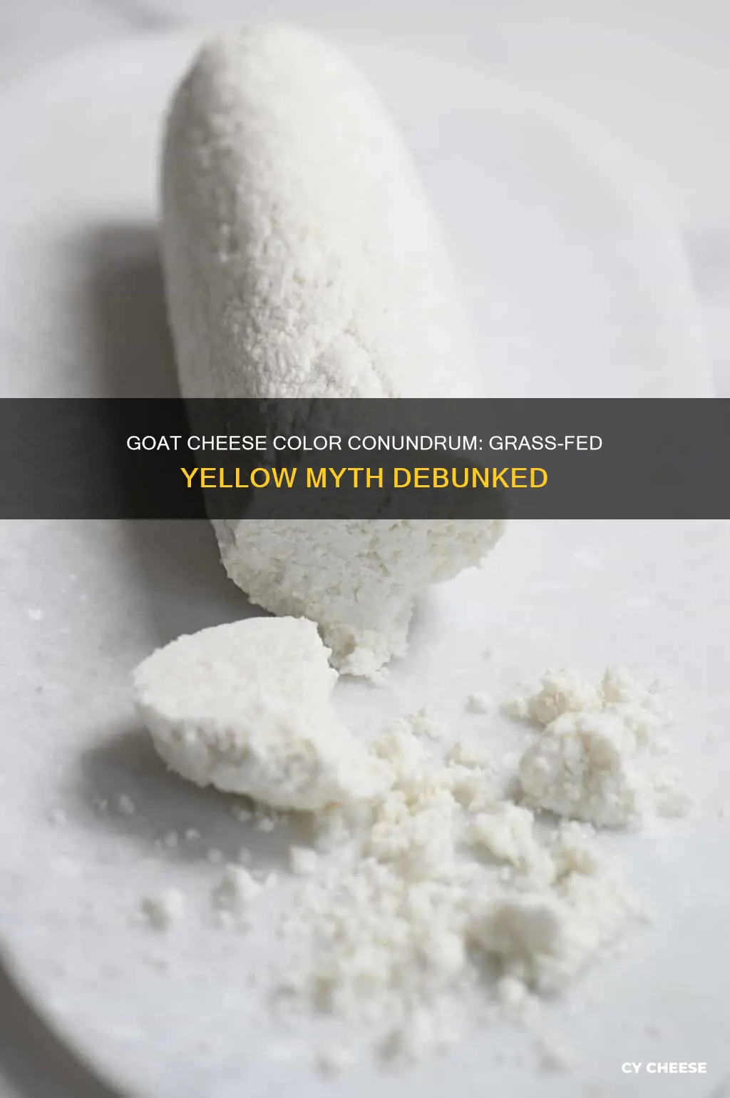 why isnt grass fed goat cheese yellow