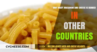 Mac & Cheese: Banned Abroad, But Why?
