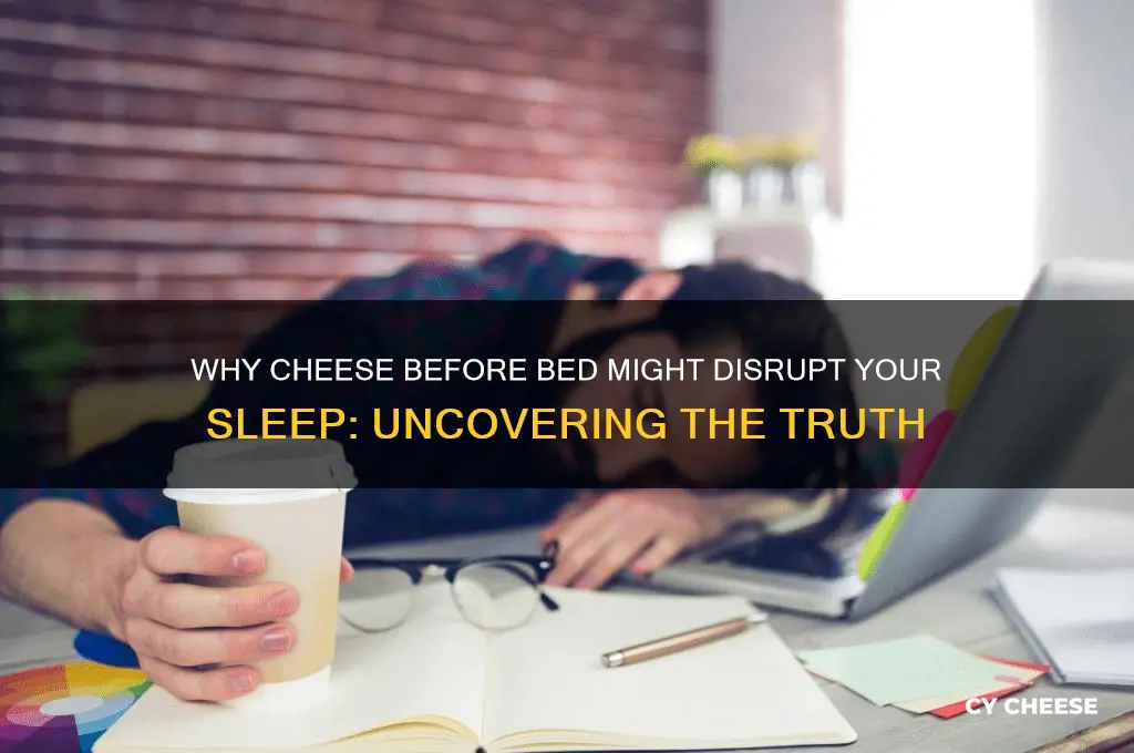 why not cheese before bed