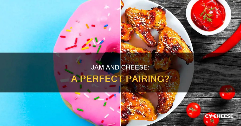 why put jam on cheese