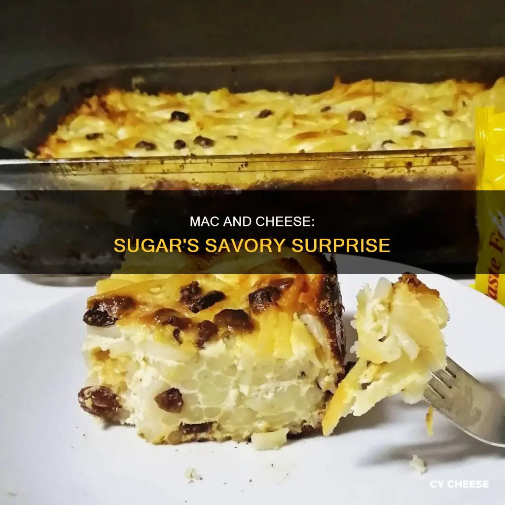 why put sugar in macaroni and cheese