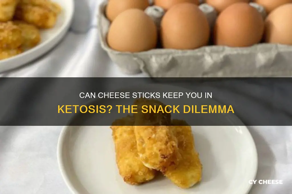 will a cheese stick take me out of ketosis