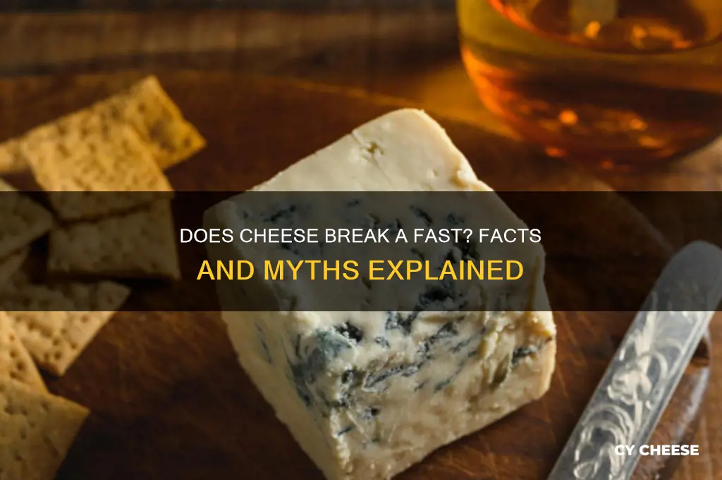 will cheese break a fast