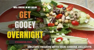 Cheese in Salads: Gooey Overnight?