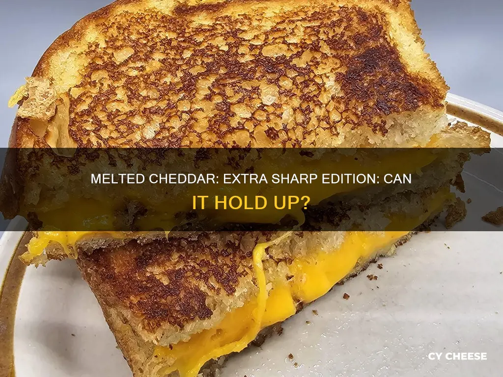 will extra sharp cheddar cheese melt well