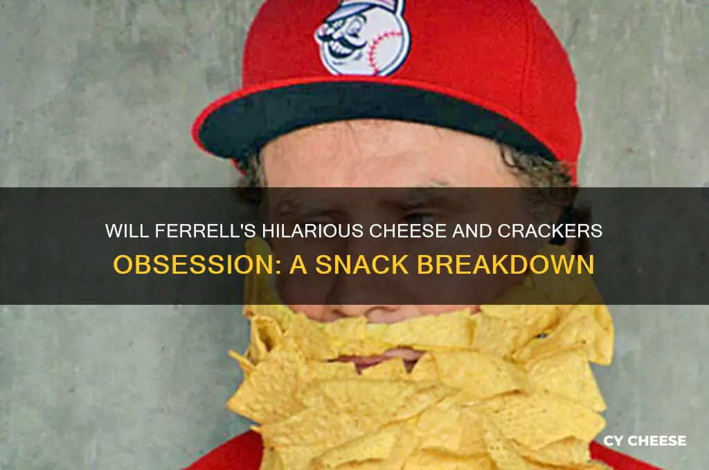 will ferrell cheese and crackers