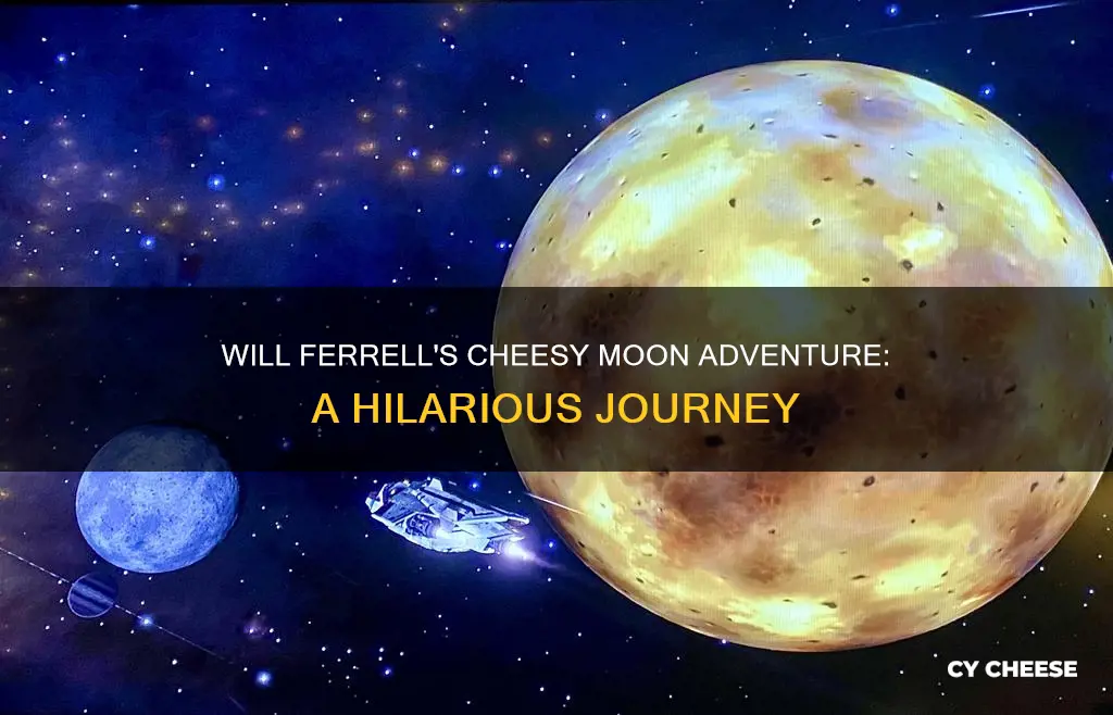 will ferrell if the moon was made of cheese