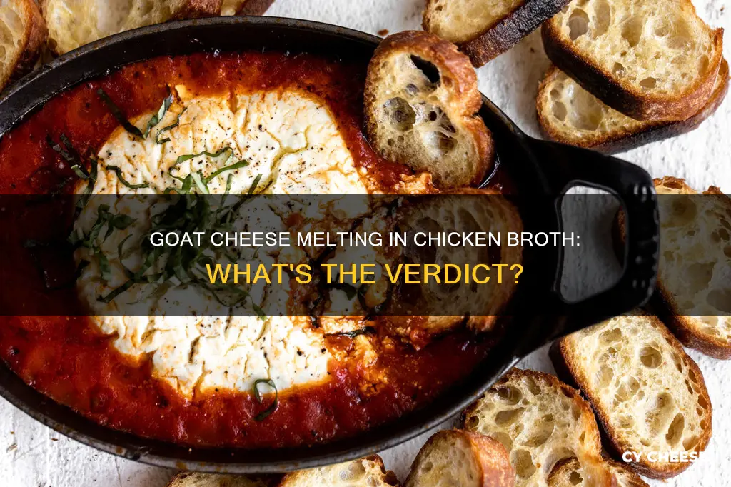 will goat cheese melt into chicken broth