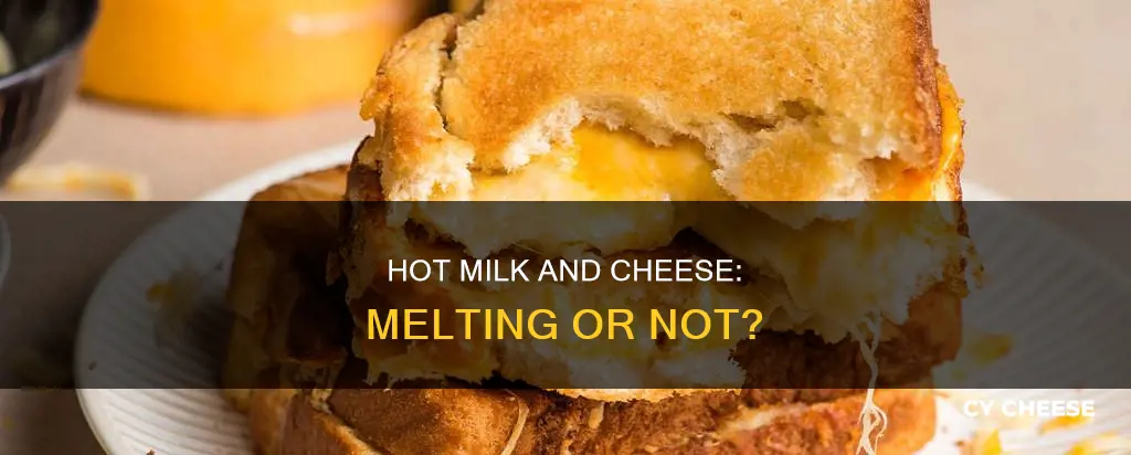 will sliced cheese melt in hot milk