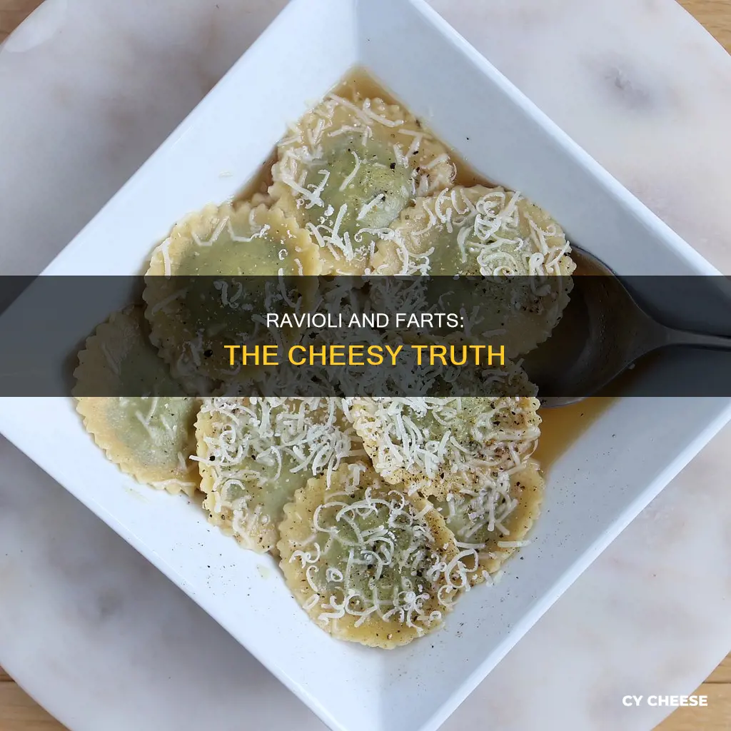 would cheese ravioli cause bad farts