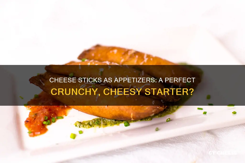 would cheese sticks be good for the appetizer