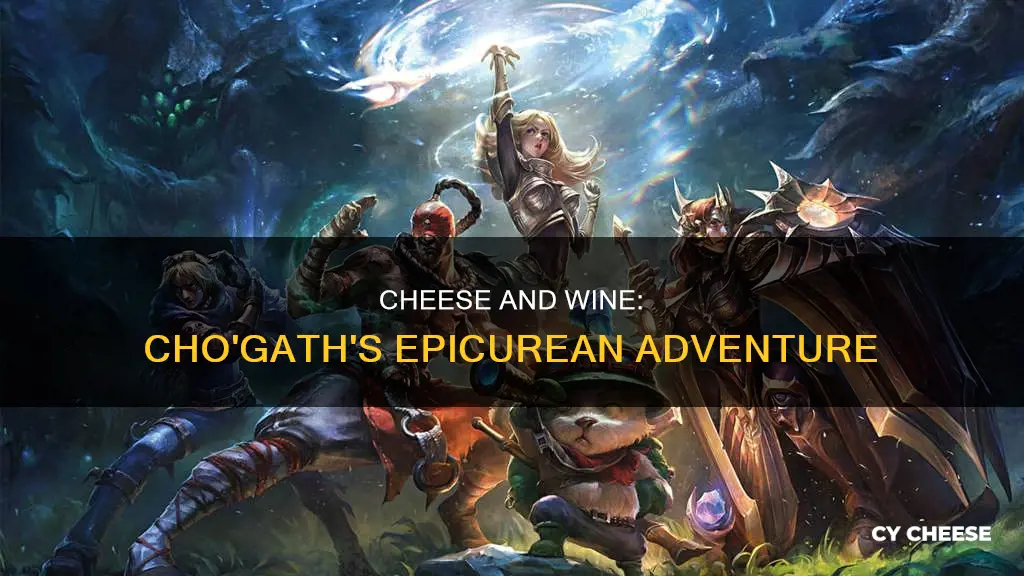 would you like some cheese with your wine cho gath