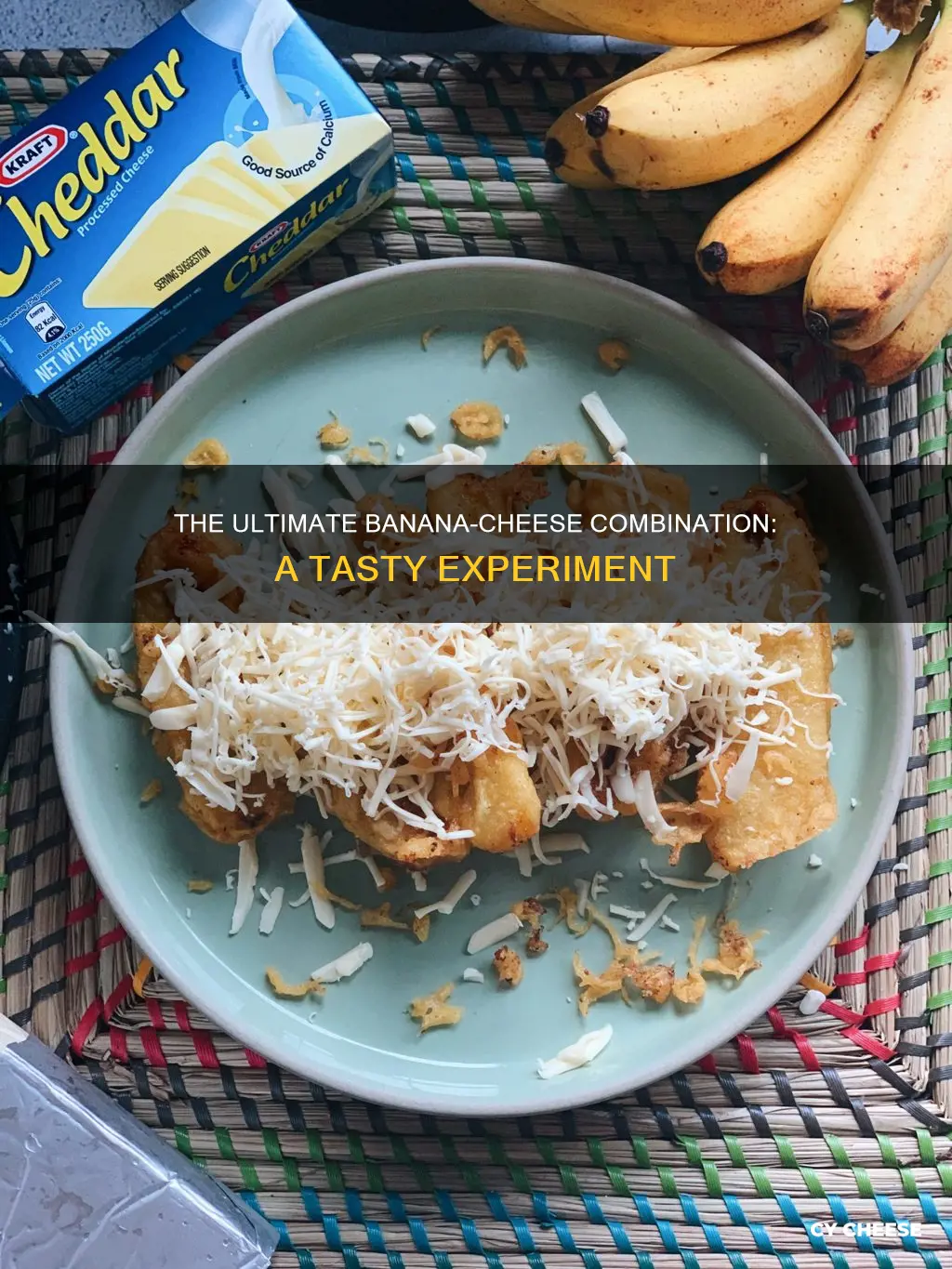 would you put cheese on a banana